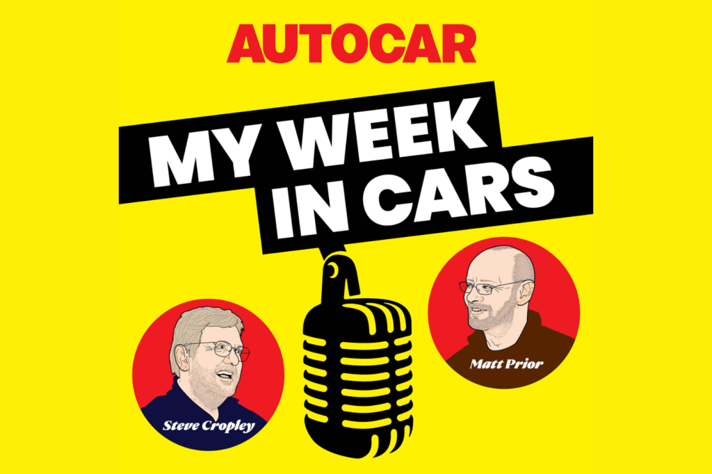 My Week In Cars: New Steve Cropley/Matt Prior podcast (ep.142)